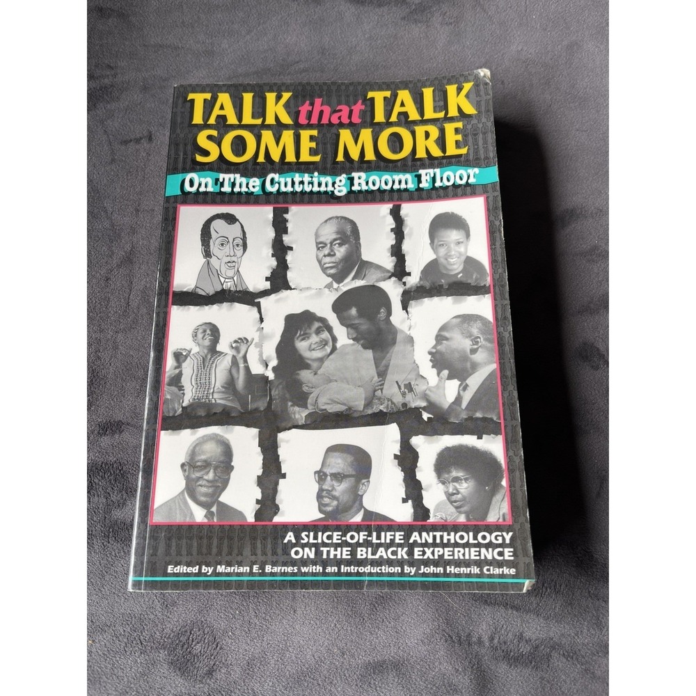 RARE. TALK THAT TALK SOME MORE!: BLACK EXPERIENCE BY CLARKE 1993 1ST ED